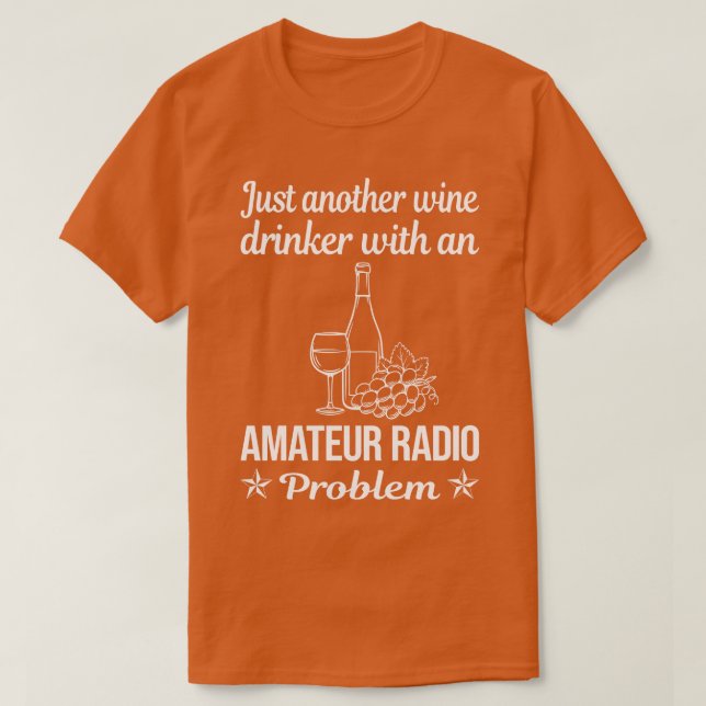 Funny Wine Drinker Amateur Radio Ham Radio T-Shirt (Design vorne)