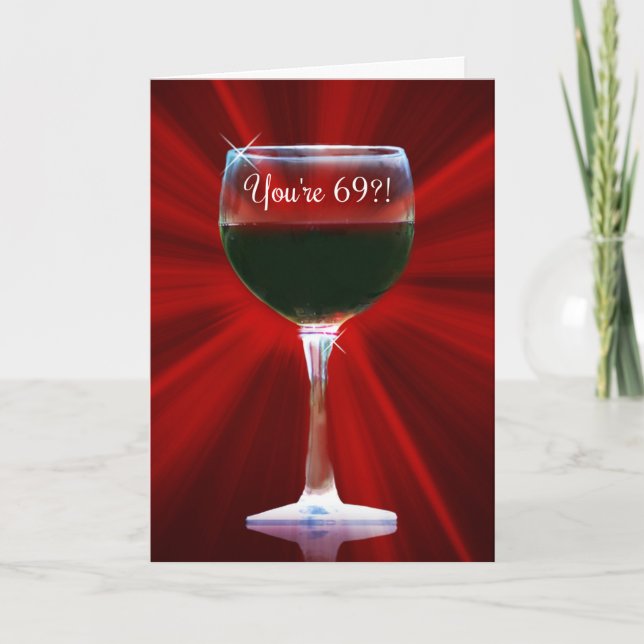Funny Wine Happy 69. Geburtstag Feiertagskarte (Vorderseite)