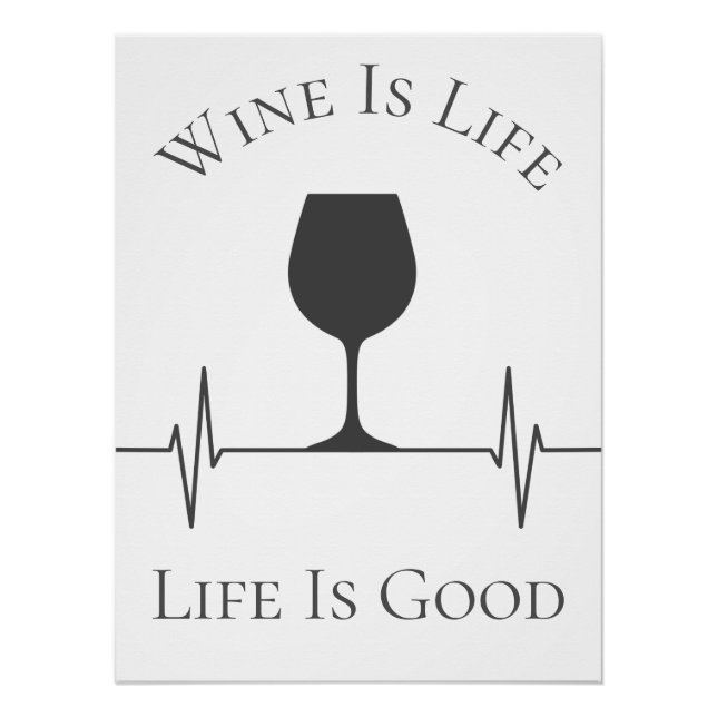 Funny Wine ist das Leben ist eine gute Neuheit Poster (Vorderseite)