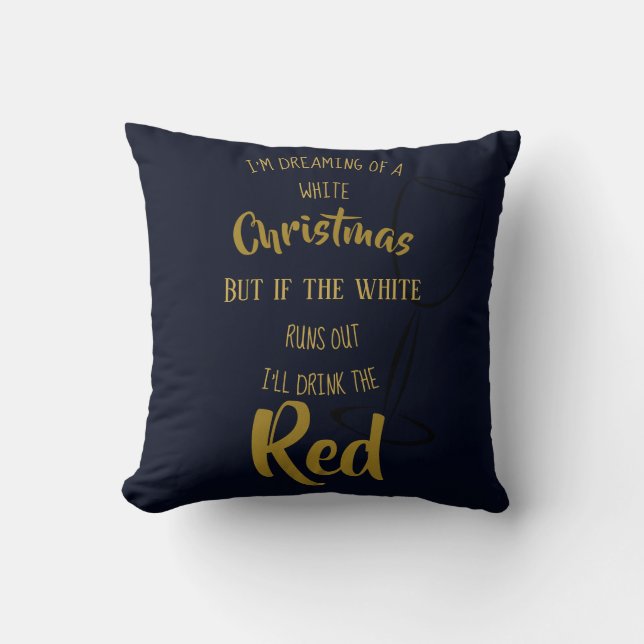 Funny Wine Lovers Gift - Dreaming von White Red Xm Kissen (Vorderseite)
