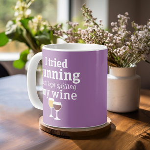 Funny Wine Quote - Ich habe versucht zu laufen - b Kaffeetasse