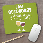 Funny Wine Quote - Ich trinke Wein auf meiner Terr Mousepad<br><div class="desc">Ich bin draußen - ich trinke Wein auf meinem Innenhof.</div>