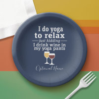 Funny Wine Quote - Ich trinke Wein in Yoga Hose