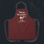 Funny Wine Quote - Vertrauen Sie mir, dass Sie Erw Schürze<br><div class="desc">Ein kleiner Spaß,  den Sie an Ihre Weinfreunde weitergeben können. Lassen Sie sie mit diesem humorvollen Gag oder einem weißen Elefanten lachen. Ich versuchte zu rennen,  aber ich behielt,  meinen Wein zu vergießen.</div>