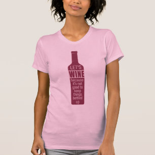 Funny Wine Zitat T-Shirt