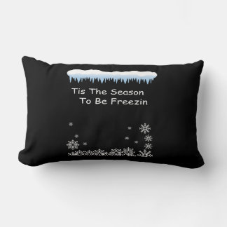 Funny Winter Quote | Tis the Season to Be Freezin Lendenkissen