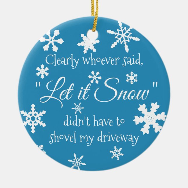 Funny Winter Snow Sassy Quote Typografie Keramik Ornament (Vorne)