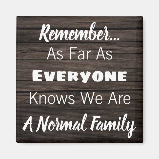 Funny "Wir sind eine normale Familie" Magnet (Vorne)