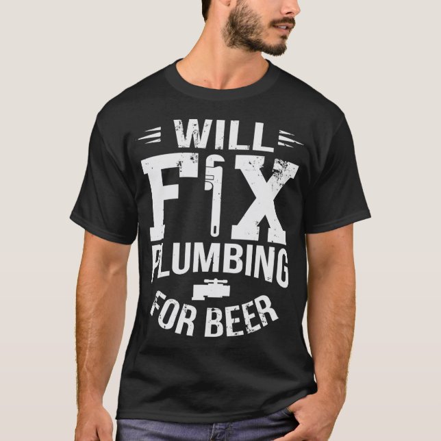 Funny wird das Plumbing für Bier Plumber Joke repa T-Shirt (Vorderseite)