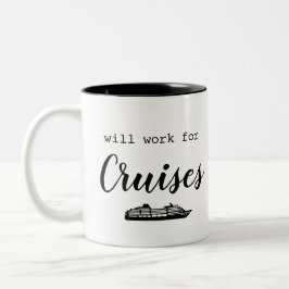 Funny wird für Kreuzfahrten arbeiten Zweifarbige Tasse
