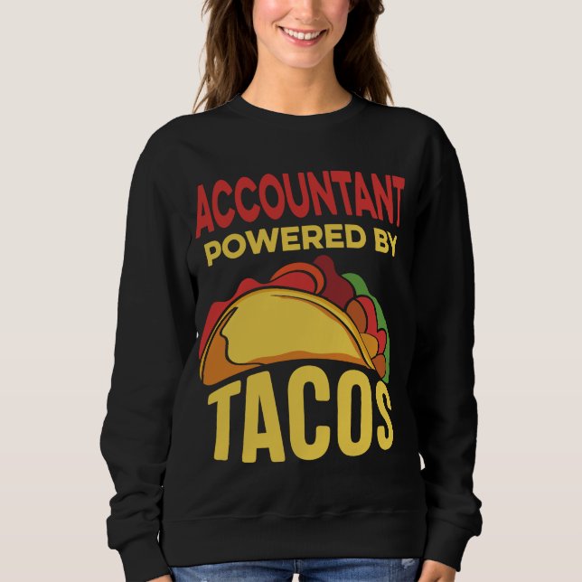 Funny wird Steuern für Tacos-Konten erheben Sweatshirt (Vorderseite)