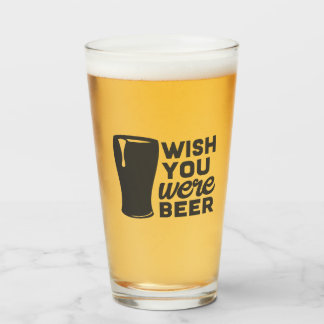 Funny Wish You Ware Beer Glas