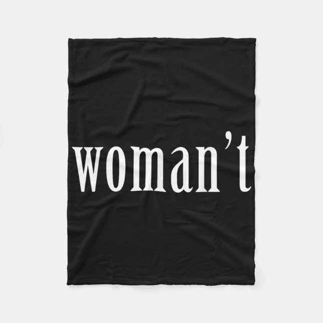 Funny Woman't Statement Print Witty Feminist Zitat Fleecedecke (Vorderseite)