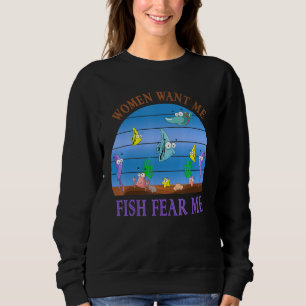 Funny Women Woll Me Fish Fee Fishing Fee 1 Sweatshirt