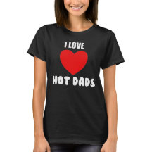 Funny Women's I Liebe Hot Vaters T - Shirt