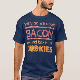 Funny Womens Mens Backkochen , Bacon Cookies T T-Shirt