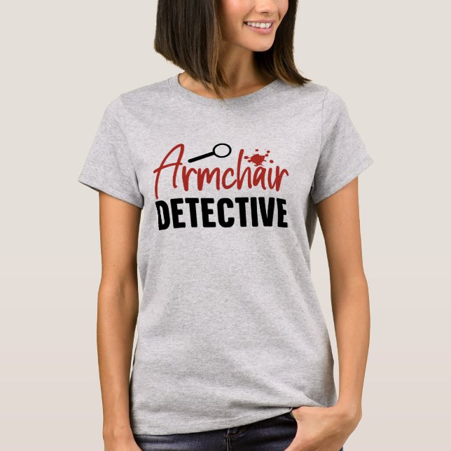 Funny Women's True Crime Sessel Detektiv T-Shirt (Vorderseite)