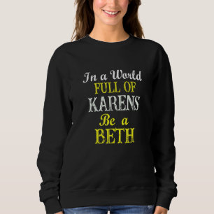 Funny Womens zitieren in einer Welt voller Karens Sweatshirt