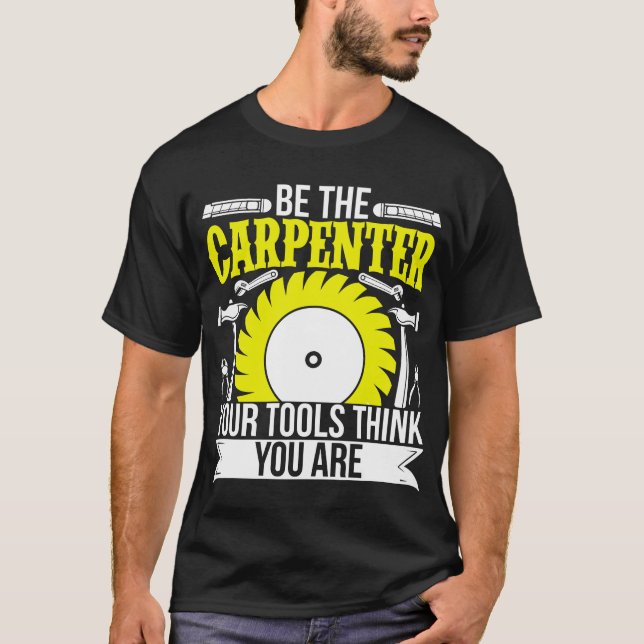 Funny Wood bedienen Sie als Zimmermann T-Shirt (Vorderseite)