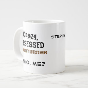 Funny Woodturn Tasse Crazy Obsesegierte Holzfälle