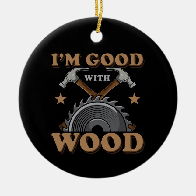 Funny Woodwork Keramik Ornament (Vorne)