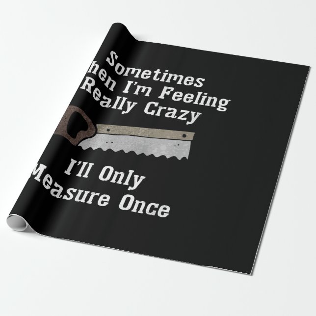 Funny Woodworker Carpenter Gift Geschenkpapier (Ungerollt)