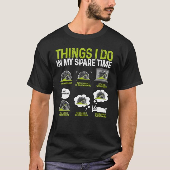 Funny Woodworking Carpenter Dinge, die ich in mein T-Shirt (Vorderseite)