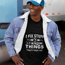 Funny Work Gabe Zitat Shirt - Fix Stuff & Know