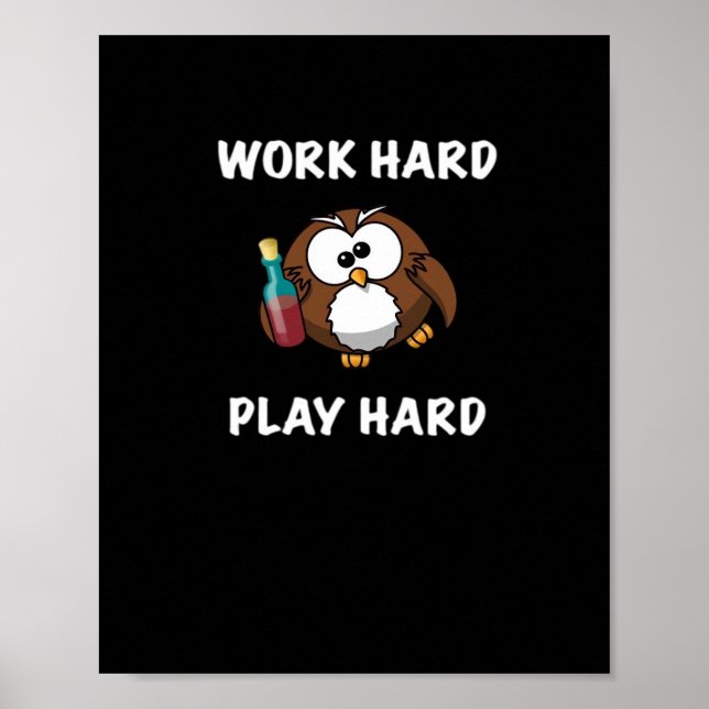 Funny Work Hard Play ist unerlässlich Poster (Vorne)