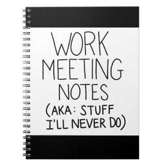 Funny Work Meeting Notes: Dinge, die ich nie tun w Notizblock