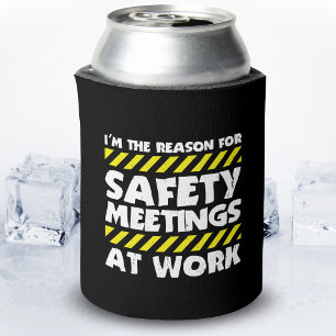 Funny Work Meme - Safety Meetings Funny Co Worker Dosenkühler