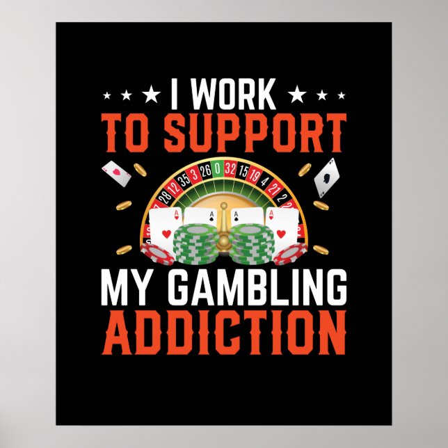 Funny Work Support Spielsucht Casino Poster (Vorne)