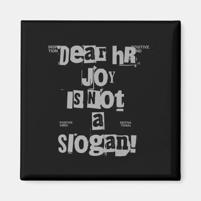 Funny Work Tee Dear Hr, Joy Is Not A Slogan Premiu Magnet (Vorne)