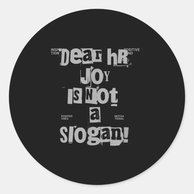 Funny Work Tee Dear Hr, Joy Is Not A Slogan  Runder Aufkleber (Vorderseite)