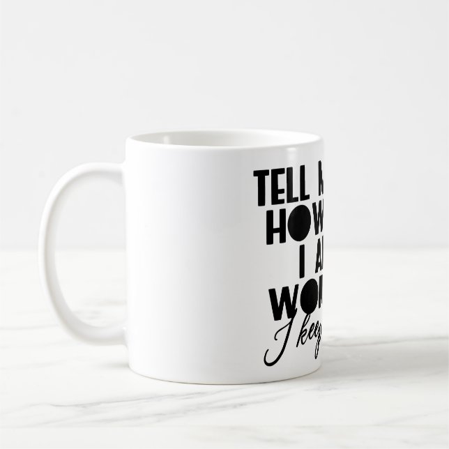 Funny Work Zitat Kaffeetasse (Links)