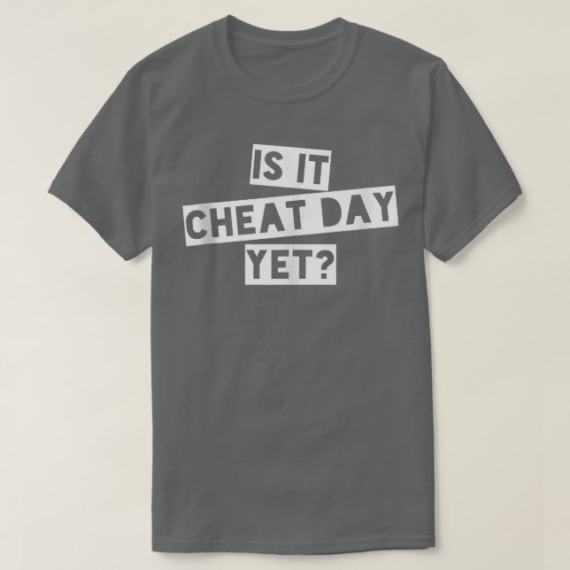 Funny Workout Gym Quote Training I is It Cheat Day T-Shirt (Design vorne)