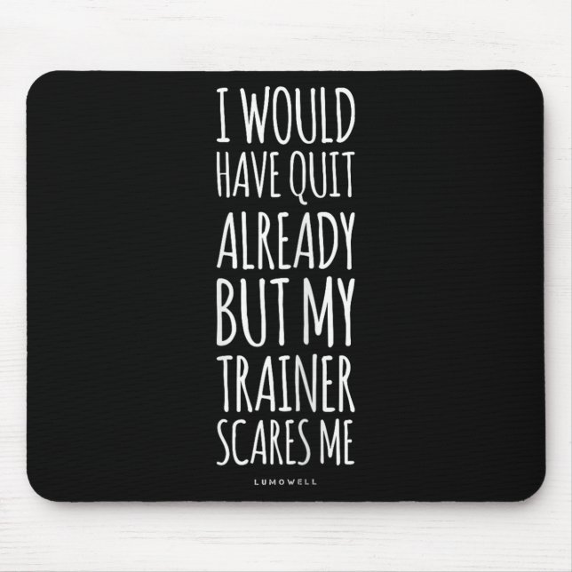 Funny Workout S_ My Trainer Höhepunkt Me Funny Gym Mousepad (Vorne)