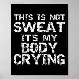 Funny Workout Sprichwort Das ist nicht schwitzen, Poster
