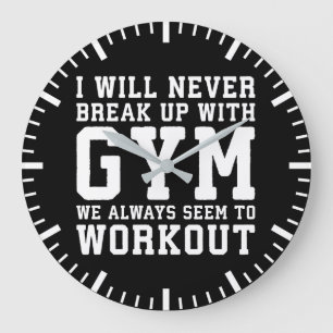Funny Workout Sprichwort, ich werde nie mit Gym au Große Wanduhr