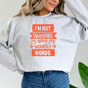 Funny Workout Worte Orange Gym Sweatshirt