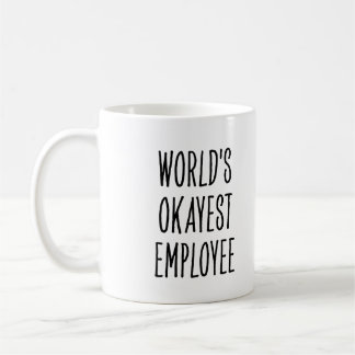 Funny World’s Okayest Employee Kaffeetasse