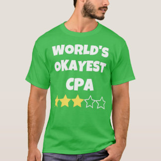 Funny Worldx27s Okest CPA Accountant Gag Geschenk  T-Shirt