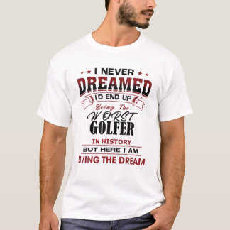 Funny Worst GOLFER in Geschichte Einzigartiges Ges T-Shirt