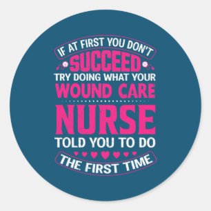Funny Wound Care Nurse Life Nursing Registered Runder Aufkleber
