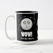 Funny "Wow Moon Face Coffee Tasse