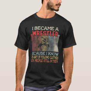 Funny Wrestling Joke Retro Vintag Men Frauen Wrest T-Shirt