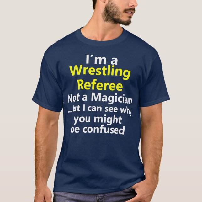 Funny Wrestling Referent Job Karriere Beruf T-Shirt (Vorderseite)