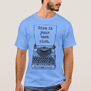 Funny Writer Author Novelist geben es Ihr bester P T-Shirt