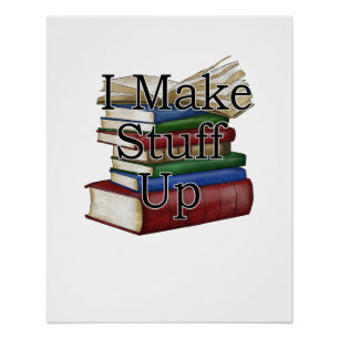 Funny Writer Author Writing I Write Books Poster