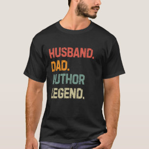 Funny Writer Husband Vater Author Legend Vater's D T-Shirt
